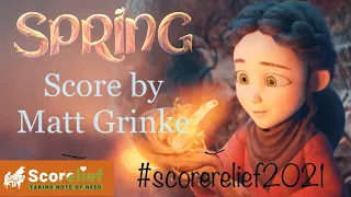 Spring - Score by Matt Grinke - #scorerelief2021