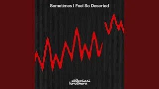 Sometimes I Feel So Deserted (Radio Edit)