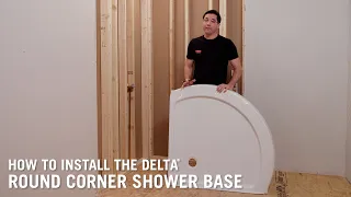 How to Install the Delta® Round Corner Shower Base