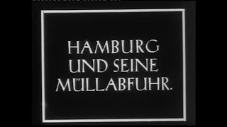 Hamburg und seine Müllabfuhr 1928 STUMMFILM