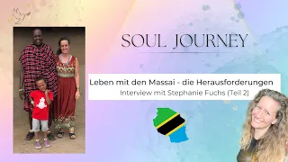 #8 Leben mit den Massai - die Herausforderungen | Interview mit Stephanie Fuchs (Teil 2)