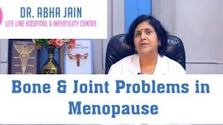 MENOPAUSE - Bone & Joint Problems | Dr ABHA JAIN | LIFELINE HOSPITAL | रजोनिवृत्ति | HINDI