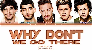 One Direction Why Don't We Go There Lyrics (Color Coded Lyrics)