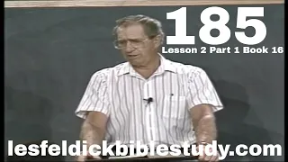 185 - Les Feldick Bible Study Lesson 2 - Part 1 - Book 16 - Statements of Paul