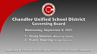 September 8, 2021, Chandler USD Governing Board Study Session and Public Budget Hearing