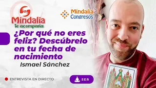 ¿Por qué no eres feliz? Descúbrelo en tu fecha de nacimiento, con Ismael Sánchez