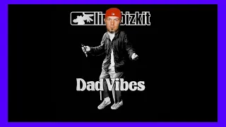 If Limp Bizkit's 'Dad Vibes' was made in the early 2000s