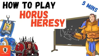 5 Min Guide to Playing Horus Heresy