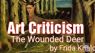 Art Criticism:The Wounded Deer by Frida Khalo