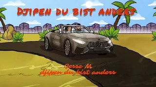 Jesse M - Djipen Du Bist Anders (Prod. by Bradley Moon) | Lyric Video