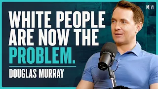 Why Do Western People Hate Themselves? - Douglas Murray