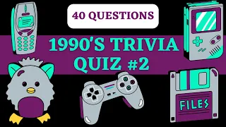 1990's TRIVIA QUIZ #2 - 40 - 90's Trivia Questions and Answers. How Well Do You Know The 1990's?