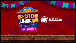 BARCELONA JUNINA 2023  I  ARENA COREÓGRAFO SIDCLAY SILVA  /  1º DIA