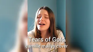 Tears of Gold by Faouzia (camille maïlys mini-cover)