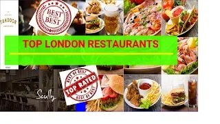 Top Best London Restaurants,Places You Need To Eat At In London