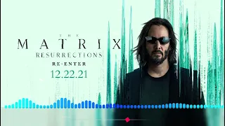 The Matrix Resurrections Back to Life song