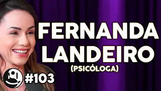 Fernanda Landeiro: Psicologia, Cognitivo Comportamental, Emoções e Felicidade | Lutz Podcast #103