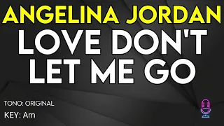 Angelina Jordan - Love Don't Let Me Go - Karaoke Instrumental