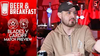 Sheffield United V Cardiff City Match Preview | Beer & Breakfast