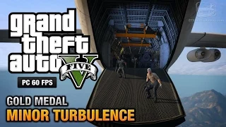 GTA 5 PC - Mission #47 - Minor Turbulence [Gold Medal Guide - 1080p 60fps]