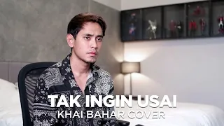 KEISYA - TAK INGIN USAI (COVER BY KHAI BAHAR)