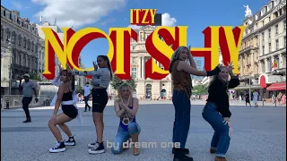 [KPOP IN PUBLIC CHALLENGE] itzy - Not Shy by DREAM ONE ⭐️