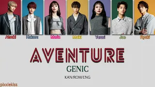 GENIC - Aventure [Color Coded Lyrics Kan/Rom/Eng]