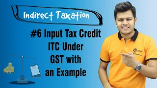Input Tax Credit ITC Under GST with an Example - Introduction to GST in India