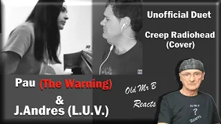 Creep Radiohead Cover - Pau (The Warning) & J.Andres (L.U.V.) - Unofficial Duet (Reaction)