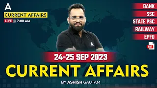 24-25 September 2023 Current Affairs | Current Affairs Today | Current Affairs 2023 by Ashish Gautam