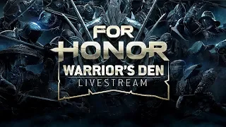 For Honor: Warrior’s Den LIVESTREAM September 20 2018 | Ubisoft