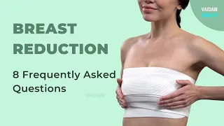 Breast Reduction-8 Frequently Asked Questions