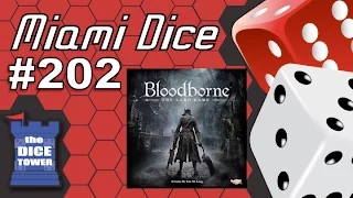 Miami Dice #202 - Bloodborne