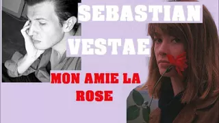 Mon Amie La Rose By Sebastian Vestae