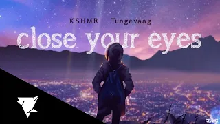 KSHMR & Tungevaag - Close Your Eyes (Alvin Mo from 'Triangle Alliance' Remix)