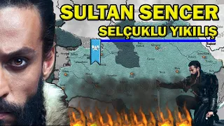 SULTAN SENCER Hayatı ve Ölümü || Yıkılış Büyük Selçuklu (Selçuklu Sonu) #7