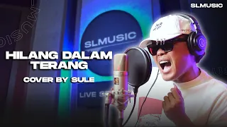 HILANG DALAM TERANG - AMY SEARCH || COVER BY SULE