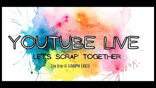 YouTube Live (Feb 8th  @ 1PM) AST