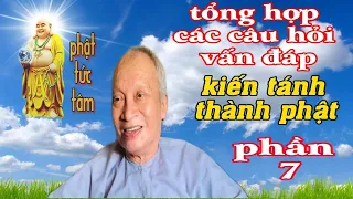 tổng hợp các câu hỏi vấn đáp kiến tánh thành phật - phần 7 - Ông Năm