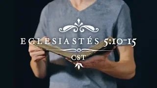 Eclesiastés 5:10-15 CST [Español] NVI