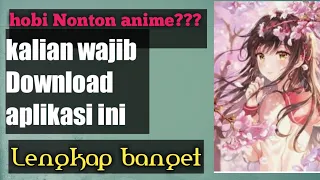 Aplikasi nonton anime lengkap, subtitle Indonesia