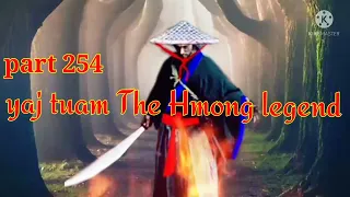 yaj tuam The Hmong Shaman warrior (part 254)15/12/2021