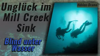 Unglück im Mill Creek Sink - Blind unter Wasser