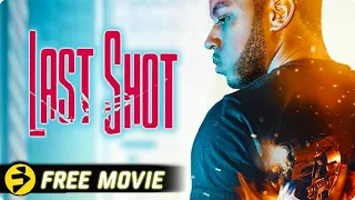 LAST SHOT | Crime Drama | Cody N. Carter | Free Full Movie