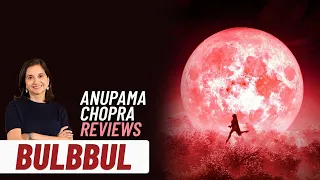 Bulbbul | Anupama Chopra's Review | Tripti Dimri, Avinash Tiwary | Netflix | Film Companion