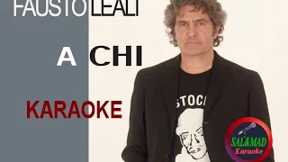 A chi - Fausto Leali - KARAOKE