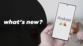 Android Feature Drop: What's NEW?!