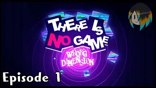 [Gameplay] There Is No Game : Wrong Dimension [Episode 1 - Chapter 1]