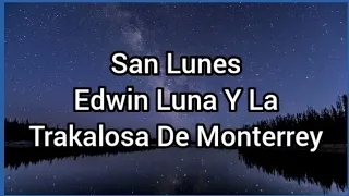 San Lunes | Edwin Luna Y La Trakalosa De Monterrey