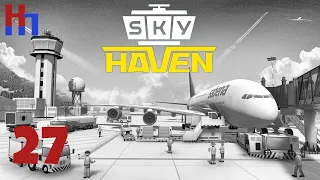 SKY HAVEN TYCOON - Airport Simulator #27